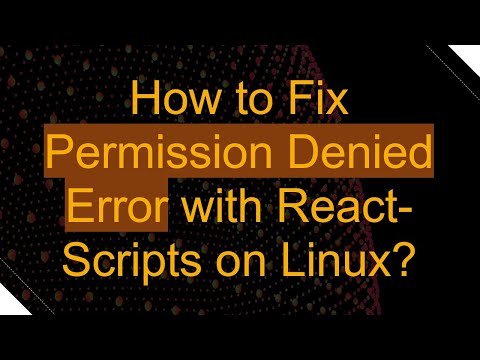 How to Fix Permission Denied Error with React-Scripts on Linux?
