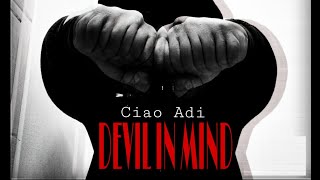 Devil in Mind - Ciao Adi ( prod Sosa ) ( OFFICIAL MUSIC VIDEO ) Resimi