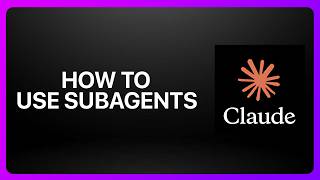 How To Use Subagents in Claude Code! Tutorial