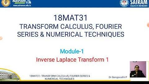 Lecture video_18MAT31_Module 1_Laplace transforms_Inverse Laplace Transforms_Dr Gangavathi P