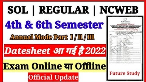 DU SOL 4th & 6th Sem Datesheet Release May June 2022 | Annual Mode | Exam Online या Offline 2022