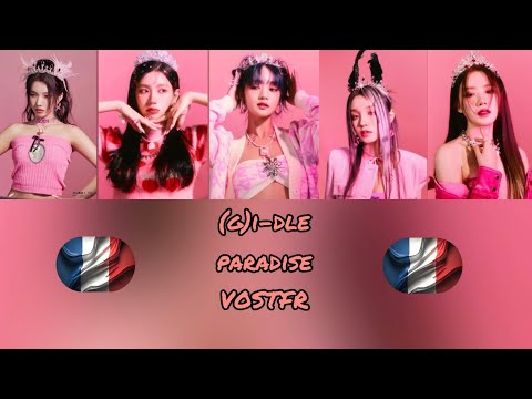 (여자)아이들((G)I-DLE) - 'Paradise' [VOSTFR]