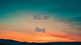 Silk Boss - Sorry (Lyrics)