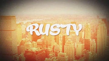 Intro For Rusty (Updated)
