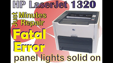 HP LaserJet 1320 Fatal Error
