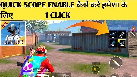 QUICK SCOPE PARMANENTLY ENABLE KAISE KARE PUBG MOBILE LITE / WARNER GAMING