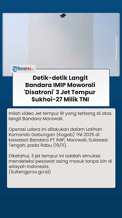 Detik-detik Langit Bandara IMIP Moworali 'Disatroni' 3 Jet Tempur Milik TNI, Pasukan Diterjunkan