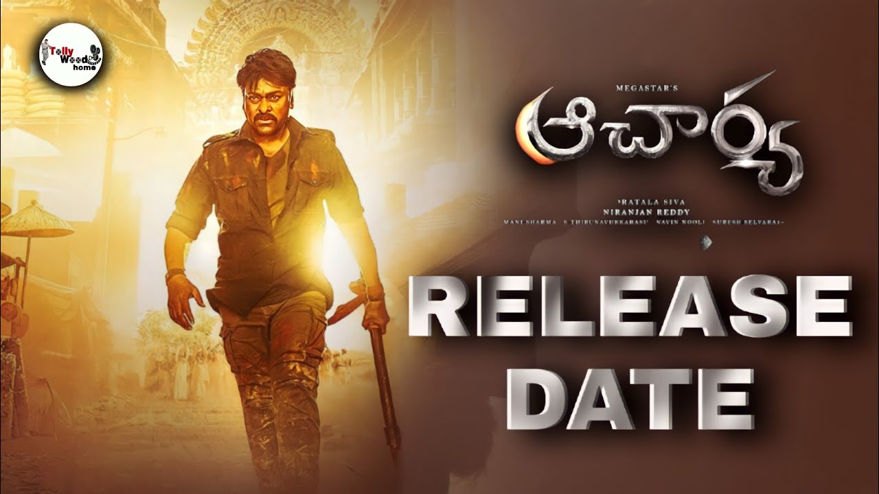 Acharya release date // tollywood home