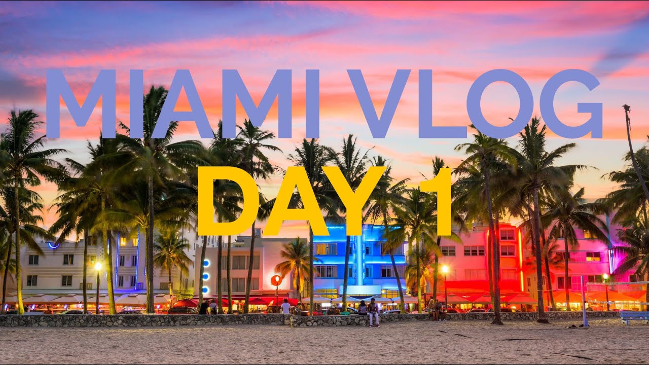 to Miami Miami Vlog Ep.1 YouTube