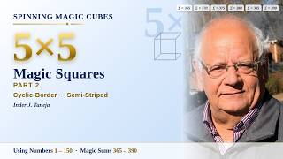 Spinning Magic Cube - 6-Faces 5x5 Magic Squares: Part 2