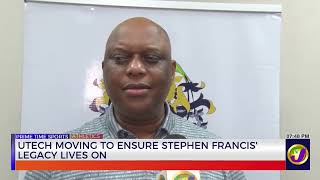 UTECH Moving to Ensure Stephen Francis Legacy Lives on TVJ Sports