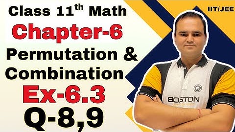 Ex-6.3 Q-8, 9 | Class 11 Maths | Chapter 6 Permutations and Combinations | CBSE NCERT @nexaclasses