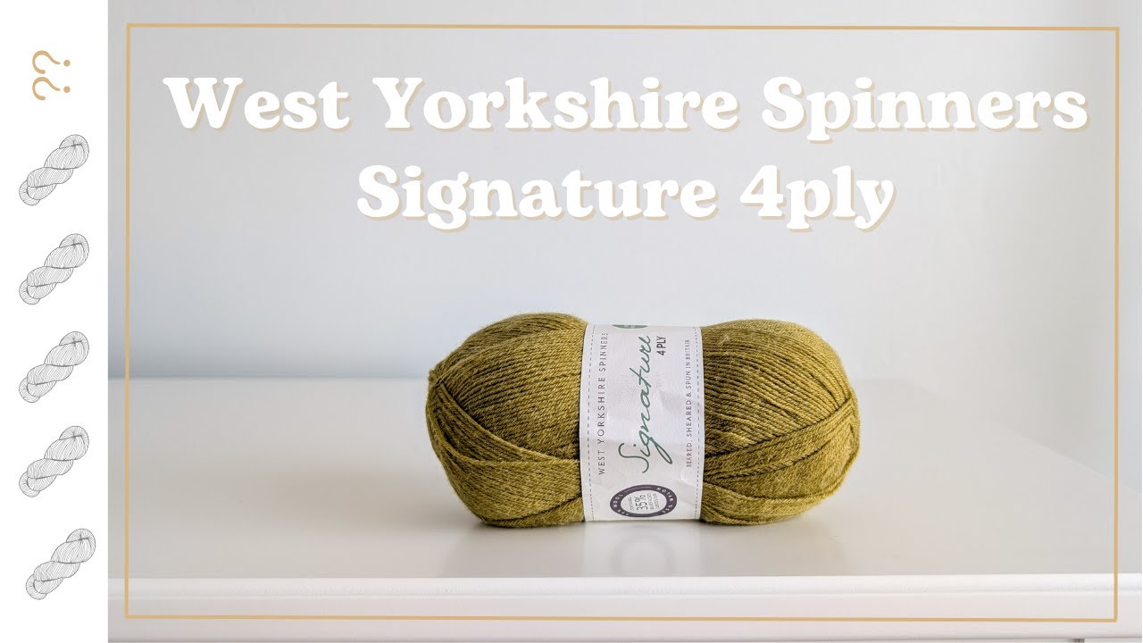 West Yorkshire Spinners Signature 4 ply Yarn Review - Untwisted Threads