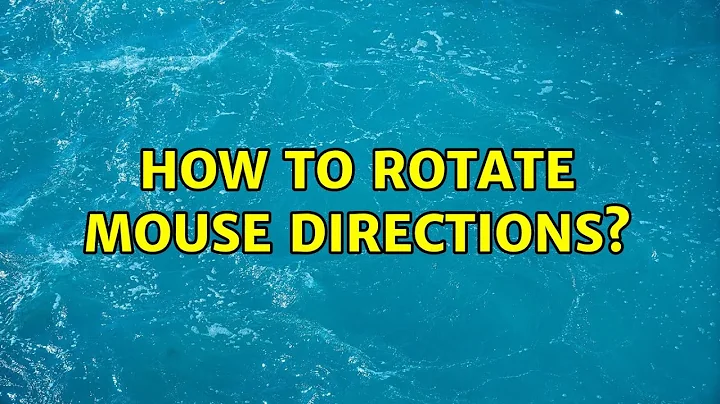 How to rotate mouse directions? (2 Solutions!!)