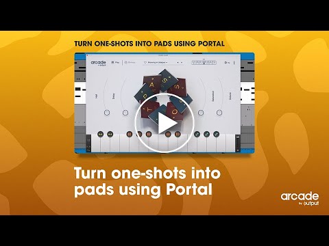 Arcade by Output - Turn One-Shots Into Pads With Portal