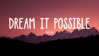 Chloé 666 - Dream It Possible (Lyrics) Resimi