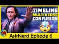 Is Multiverse &amp; Alternate Timelines are Same ? &amp; 8 More Questions Answered | AskNerd Ep 6