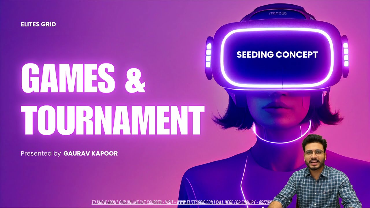 Games & Tournament | Seeding Concept | CAT 2025