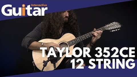 Taylor 352CE 12 String | Review