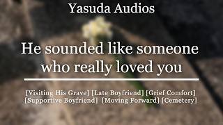 You & Your Boyfriend Visit Your Late Boyfriend’s Grave | [Moving Forward] [Supportive] Audio RP