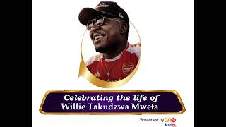 In loving memory of Willie Takudzwa Mweta