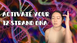 Awaken your genetic blueprint - 12 Strand DNA Upgrade