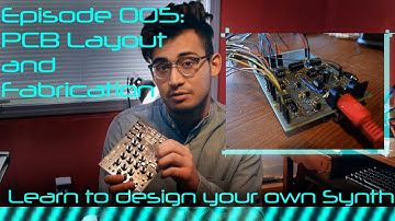 DIY Synth Design Tutorial Series - 005: Board Layout and Fabrication