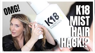 I TRY THE K18 HAIR MIST ( WITH A HACK NOBODY IS TALKING ABOUT) !