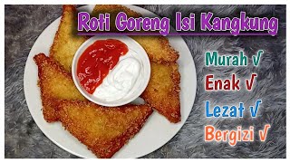 RESEP ROTI GORENG ISI KANGKUNG