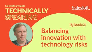 Balancing innovation with technology risks | Technically Speaking: Ep 3