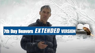 7th Day Beavers LONG Version with Behind the Scenes