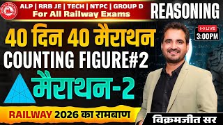 Railway Exams 2026 Reasoning Counting Figures #2 | 40 Days 40 Marathons | Marathon 1 | Vikramjeet...