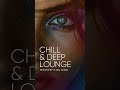 Chill Deep Lounge Mix Aquamarine Relaxing Deep House 2026 M Sol Music Chillout Msolmusic