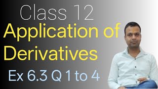 Class 12 Maths Chapter 6 | Application of Derivatives |Ex 6.3 Q 1 to 4| math ka jugad Neeraj Dhiman|