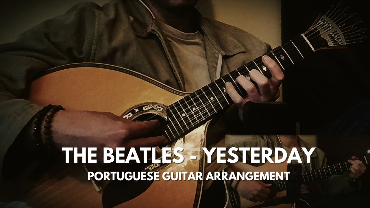 The Beatles - Yesterday | Portuguese Guitar Arrangement