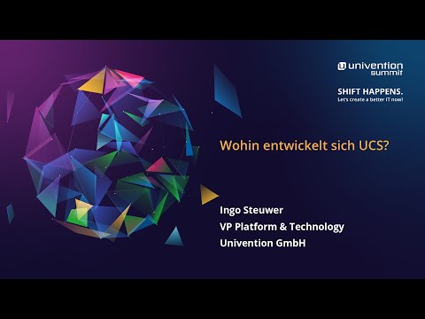 Wohin entwickelt sich UCS? - Ingo Steuwer (Univention) - Univention Summit 2022