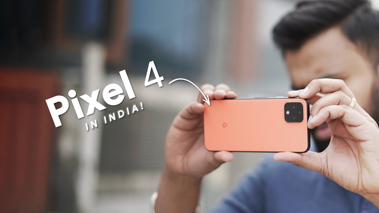 Update New I Used the Pixel 4 in India!