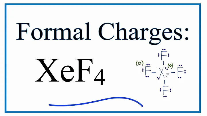 How to Calculate the Formal Charges for XeF4 (Xenon Tetrafluoride)