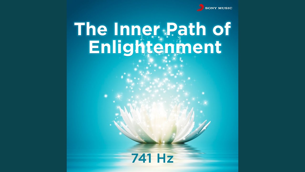 The Inner Path of Enlightenment 741 Hz - YouTube