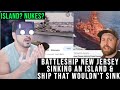 Battleship New Jersey sinking an island &amp; The Ship That Wouldn&#39;t Sink, USS Nevada | CG Reacts