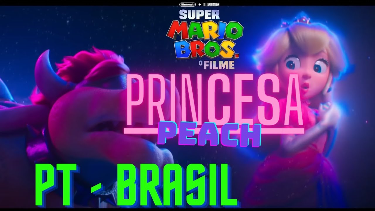 Peaches  Super Mario Bros o FILME (PORTUGUÊS) @LuyanVersion 