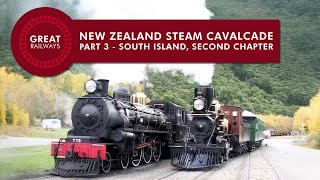New Zealand Steam Cavalcade Part 3 - South Island, Second Chapter - English • Great Railways