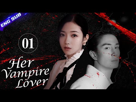 【Multi-sub】Her Vampire Lover EP01 | Nathan Scott Lee, Chen Yan Qian | CDrama Base