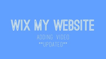Adding video to your Wix website - Wix Website Tutorial For Beginners 2017 - Updated