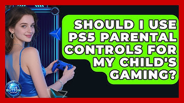 Should I Use PS5 Parental Controls For My Child