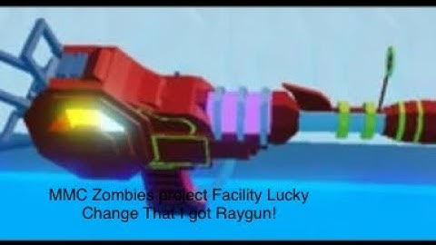 OMG I GOT RAYGUN Luckyiest Chance to get raygun! ROBLOX MMC Zombies Project!  (Lucky chance)