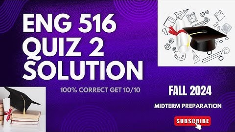 Eng 516 quiz 2 Solution fall 2024 |Current solution|💯correct