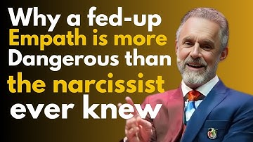 Waarom een ​​empath die het zat is gevaarlijker is dan de narcist ooit wist || Jordan Peterson...