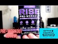 Rise by sheer strength labs in blackberry blast preworkout review