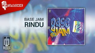 Base Jam - Rindu ( Karaoke Video)